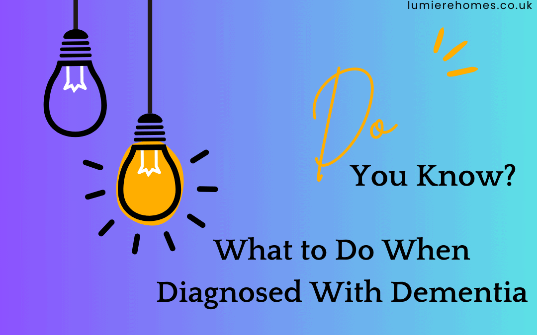 What to Do When Diagnosed With Dementia